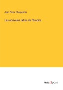 Cover-Bild zum Titel 'Les ecrivains latins de l'Empire' von 'Jean Pierre Charpentier'