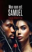 Cover-Bild zum Titel 'Mon nom est Samuel' von 'Lucas Sterliing'