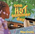 One Hot Summer Day - Nina Crews