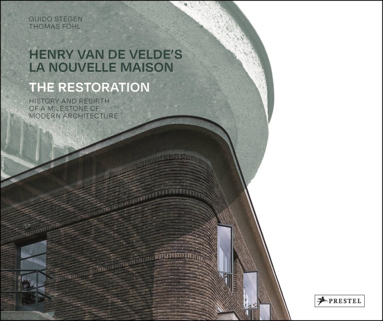 Henry van de Velde's La Nouvelle Maison - Guido Stegen, Thomas Föhl