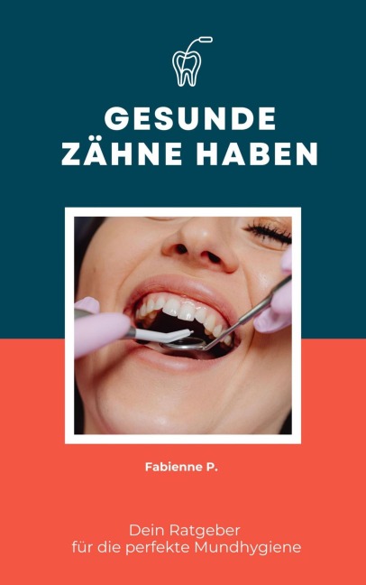 Gesunde Zähne haben - Fabienne P.