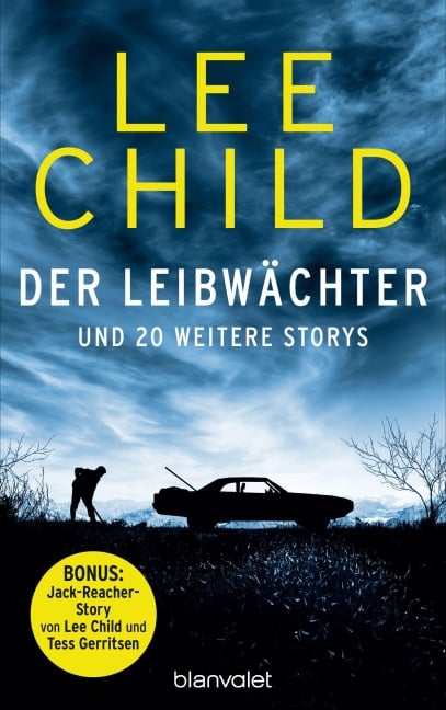 Der Leibwächter - und 20 weitere Storys - Lee Child