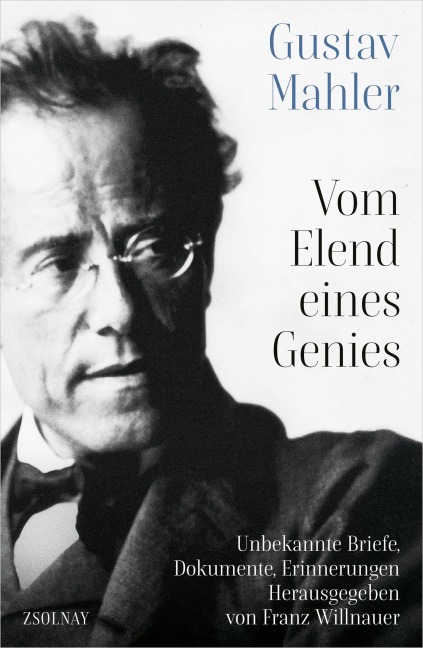 Gustav Mahler Vom Elend eines Genies - 
