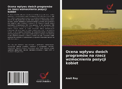Ocena wp¿ywu dwóch programów na rzecz wzmocnienia pozycji kobiet - Amit Roy