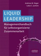 Cover-Bild zum Titel 'Liquid Leadership' von 'Andreas Slogar, Lukas C. Jochem'