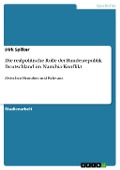 Cover-Bild zum Titel 'Die realpolitische Rolle der Bundesrepublik Deutschland im Namibia-Konflikt' von 'Dirk Spilker'