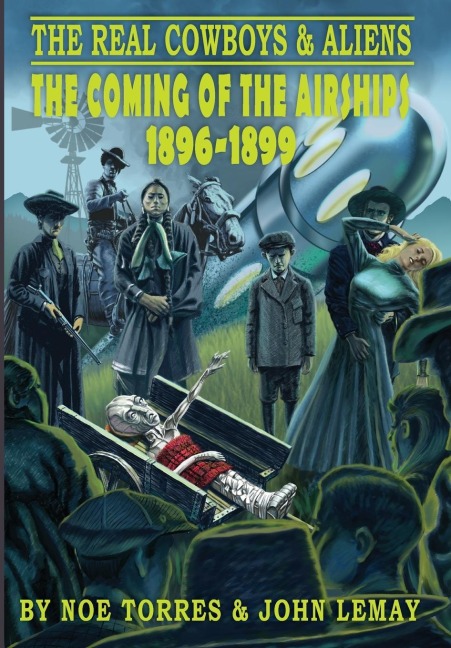 The Real Cowboys & Aliens - Noe Torres, John Lemay
