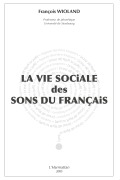 Cover-Bild zum Titel 'La vie sociale des sons du français' von 'Odette Laplaze-Estorgues'