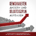 Cover-Bild zum Titel 'Gewohnheiten ändern und Selbstdisziplin aufbauen: Wie Sie in 6 Schritten alte Gewohnheiten durch neue ersetzen und mit kleinen Veränderungen Großes erreichen' von 'Thomas Reuter'