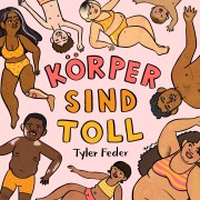 Cover-Bild zum Titel 'Körper sind toll' von 'Tyler Feder'