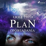 Cover-Bild zum Titel 'Plan - opowiadania' von 'Emma Popik'