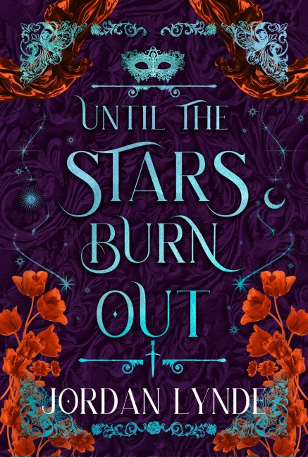 Until The Stars Burn Out - Jordan Lynde