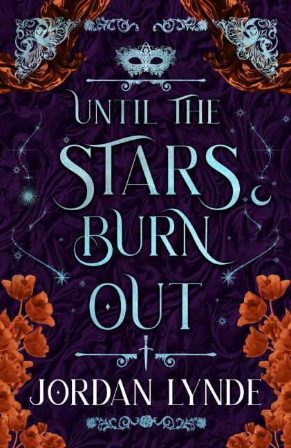 Until The Stars Burn Out - Jordan Lynde