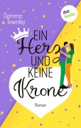 Cover-Bild zum Titel 'Ein Herz und keine Krone' von 'Gemma Townley'