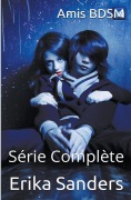 Cover-Bild zum Titel 'Amis BDSM. Série Complète' von 'Erika Sanders'