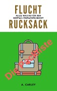 Cover-Bild zum Titel 'Fluchtrucksack' von 'A. Carley'