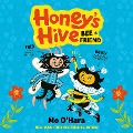 Cover-Bild zum Titel 'Honey's Hive: Bee a Friend' von 'Mo O'Hara'