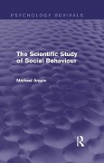 Cover-Bild zum Titel 'The Scientific Study of Social Behaviour (Psychology Revivals)' von 'Michael Argyle'