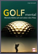 Cover-Bild zum Titel 'Golf mental' von 'Antje Heimsoeth'