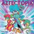 Cover-Bild zum Titel 'Aztectopia' von 'Pedro Larez'