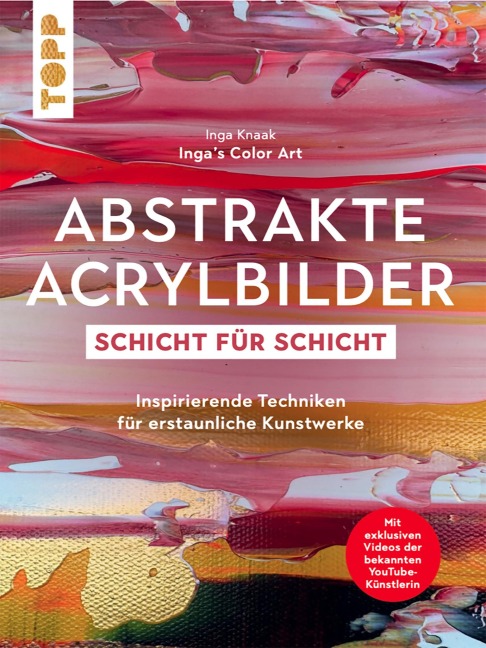 Abstrakte Acrylbilder - Schicht für Schicht - Inga Knaak