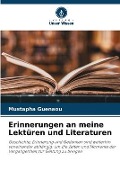 Cover-Bild zum Titel 'Erinnerungen an meine Lektüren und Literaturen' von 'Mustapha Guenaou'