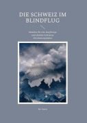 Cover-Bild zum Titel 'Die Schweiz im Blindflug' von 'M. Stern'