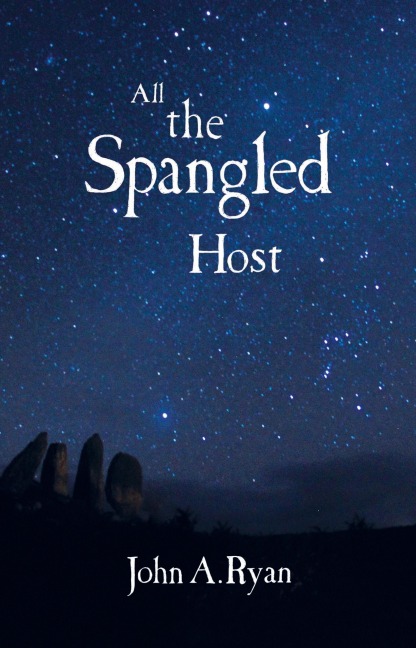 All The Spangled Host - John A. Ryan