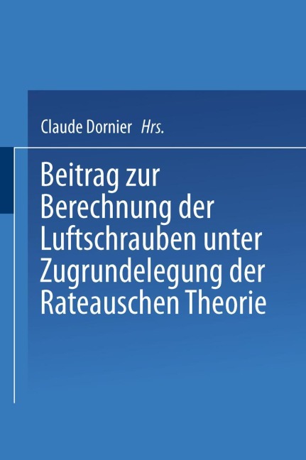 Beitrag zur Berechnung der Luftschrauben - Claude Dornier