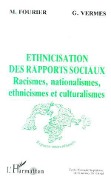 Cover-Bild zum Titel 'Ethnicisation des rapports sociaux' von 'Fourrier M., Vermes G.'