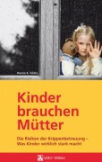 Kinder brauchen Mütter - Kerstin Götze