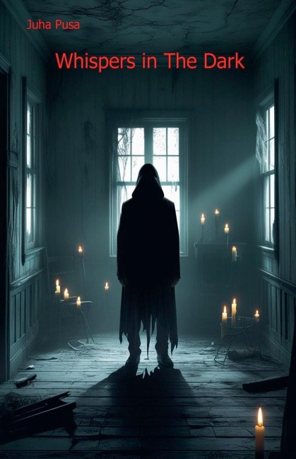 Whispers in the dark - Juha Pusa