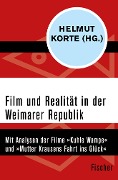 Film und Realität in der Weimarer Republik - Helmut Korte, Reinhold Happel, Margot Michaelis