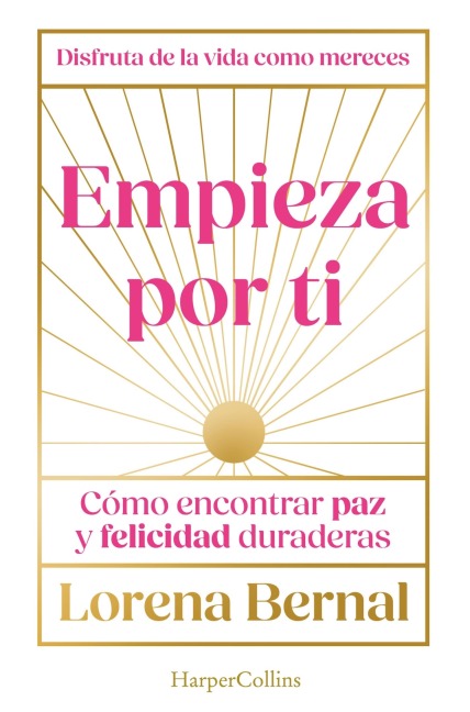 Empieza por ti - Lorena Bernal