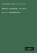 Cover-Bild zum Titel 'Annales d'économie politique' von 'Société d'économie politique of Paris'