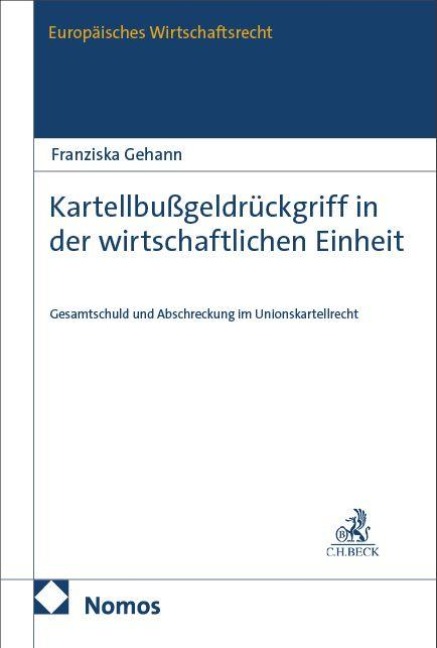 Kartellbußgeldrückgriff in der wirtschaftlichen Einheit - Franziska Gehann