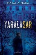 Cover-Bild zum Titel 'Yaralasar' von 'Maral Atmaca'