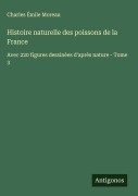 Cover-Bild zum Titel 'Histoire naturelle des poissons de la France' von 'Charles Émile Moreau'
