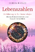 Lebenszahlen - Einführung in die Numerologie - Daniel Hasler