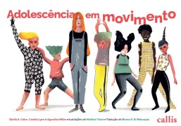 Adolescência em movimento - Dúvidas, medos e transformações: uma jornada de autoconhecimento - Gloria A. Calvo, Camila Lynn, Agostina Mileo