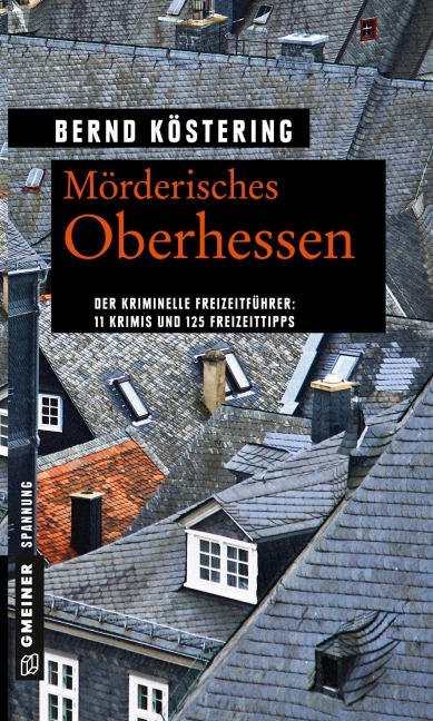 Mörderisches Oberhessen - Bernd Köstering