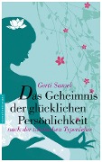 Cover-Bild zum Titel 'Das Geheimnis der glücklichen Persönlichkeit' von 'Gerti Samel'