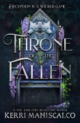 Cover-Bild zum Titel 'Throne of the Fallen' von 'Kerri Maniscalco'