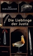 Cover-Bild zum Titel 'Die Lieblinge der Justiz' von 'Juri Andruchowytsch'