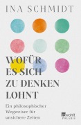 Wofür es sich zu denken lohnt - Ina Schmidt