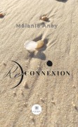 Cover-Bild zum Titel 'Re-connexion' von 'Mélanie Aney'