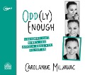 Cover-Bild zum Titel 'Odd(ly) Enough: Standing Out When the World Begs You to Fit in' von 'Carolanne Miljavac'