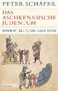 Cover-Bild zum Titel 'Das aschkenasische Judentum' von 'Peter Schäfer'