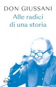 Cover-Bild zum Titel 'Don Giussani. Alle radici di una storia' von 'Luigi Giussani'