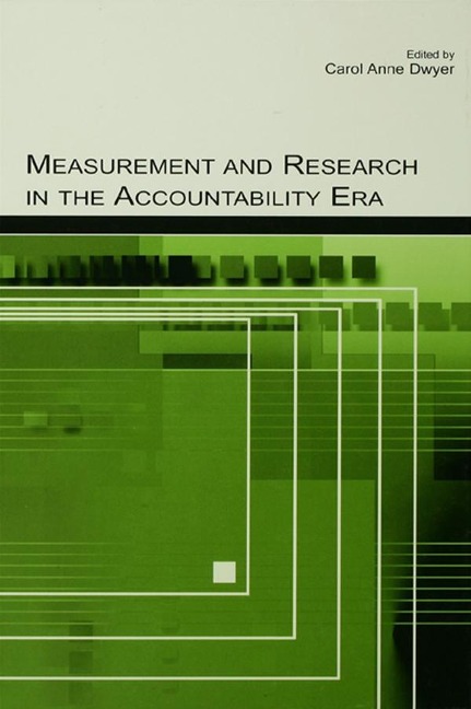 Measurement and Research in the Accountability Era - 